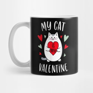 My cat is my valentine Mug